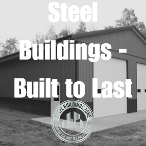 Steel Buildings - Built to Last Branded (1)