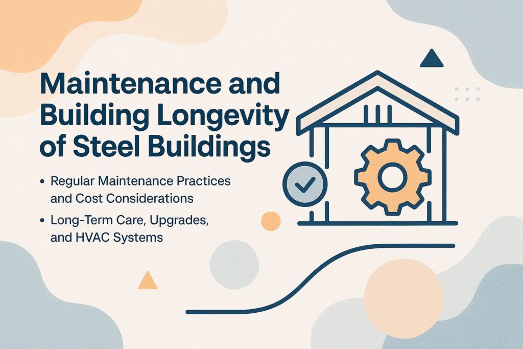 Maintenance and Building Longevity of Steel Buildings